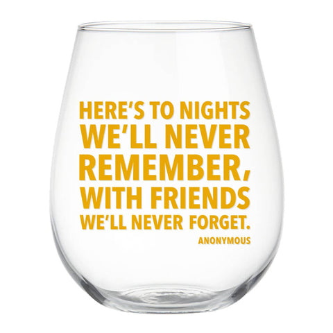 Friendship Wine Glass | To Nights We'll Never Remember Stemless Glass - Girls Trip Goods