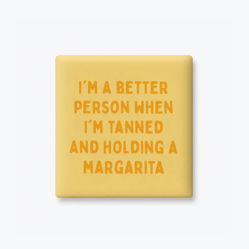 Funny Magnet – Tanned and Holding a Margarita | Girls Trip Gift - Girls Trip Goods