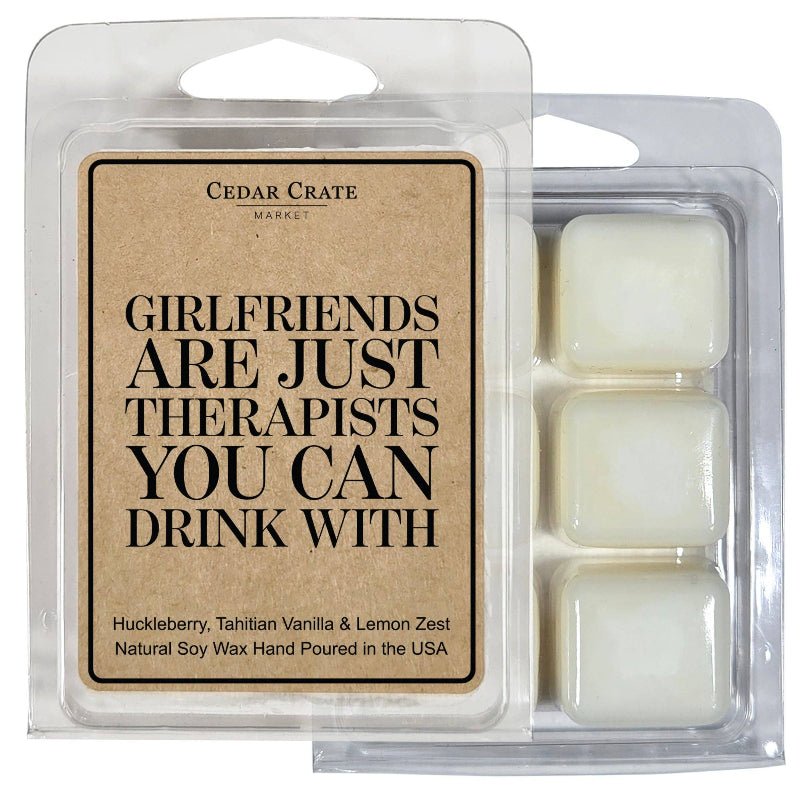 "Girlfriends Are Just Therapists You Can Drink With" Wax Melts | Wild Huckleberry Lemon Vanilla | 6-Pack Soy Wax Melts - Girls Trip Goods