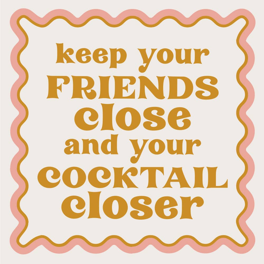Keep Your Friends Close Paper Cocktail Napkins - 20 count - Girls Trip Goods