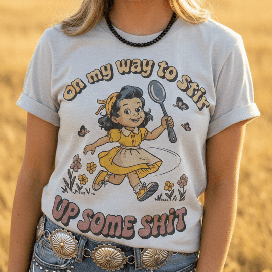On My Way To Stir Up Some Shit Graphic Tee - Funny Women's Shirt - Girls Trip Goods