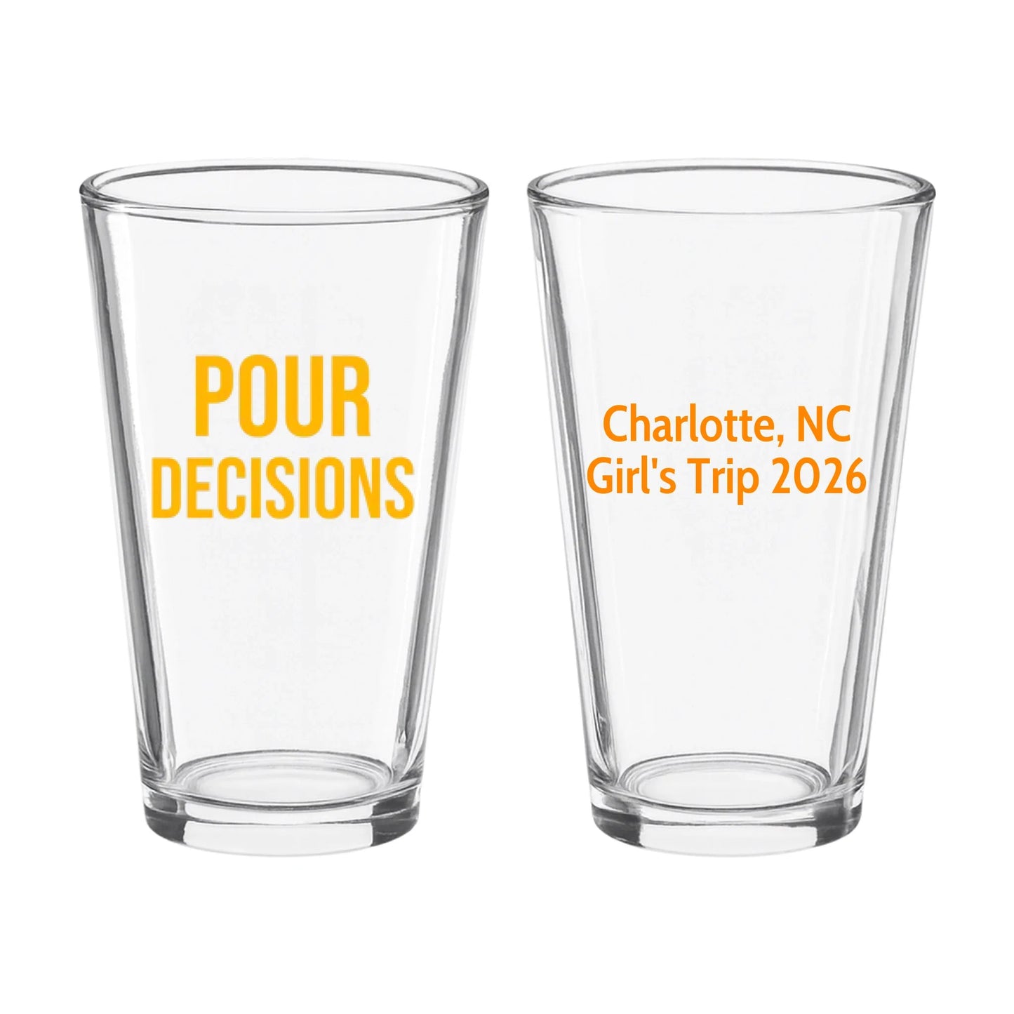 Pint Beer Glass Pour Decisions - Girls Trip Goods