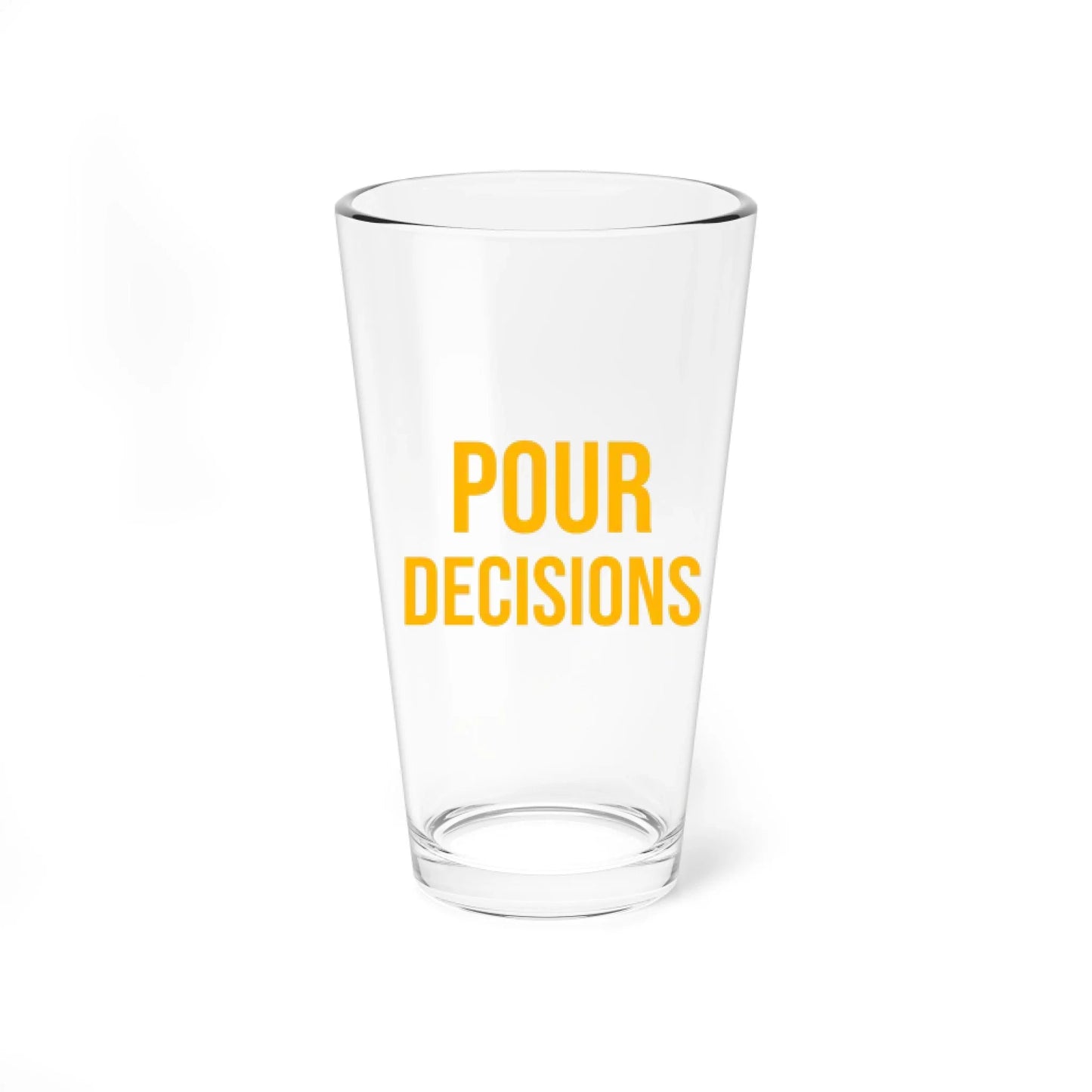 Pint Beer Glass Pour Decisions - Girls Trip Goods