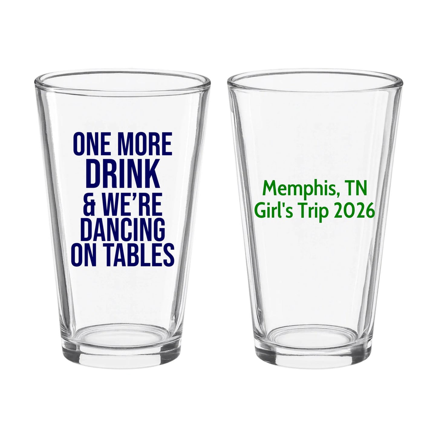 Pint Beer GlassOne More Drink - Girls Trip Goods