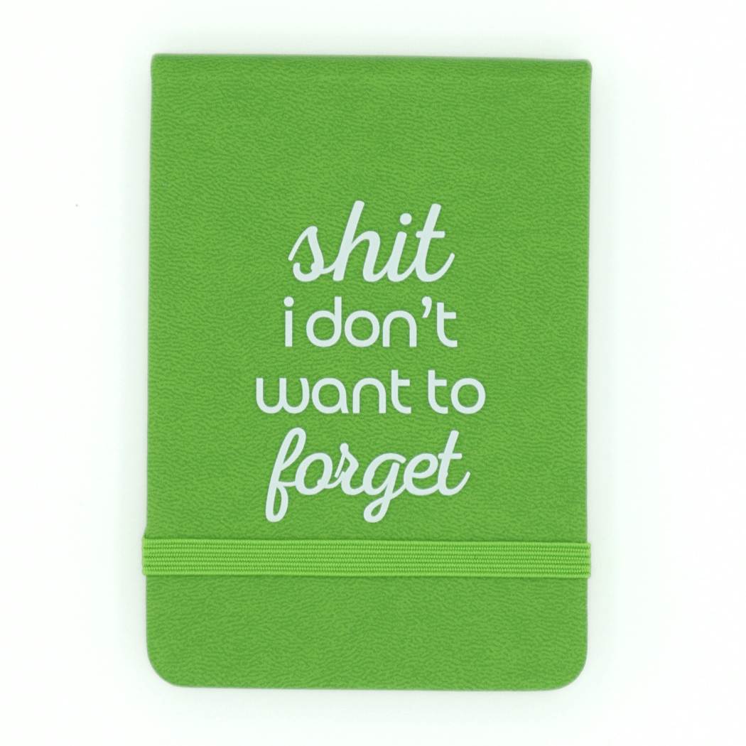 "Sh*t I Don't Want to Forget" Leatherette Pocket Journal | Green Embossed Mini Notebook - Girls Trip Goods