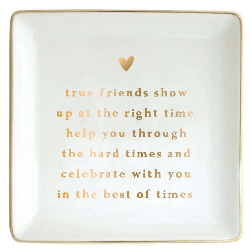 Square Trinket Tray - True Friends - Girls Trip Goods