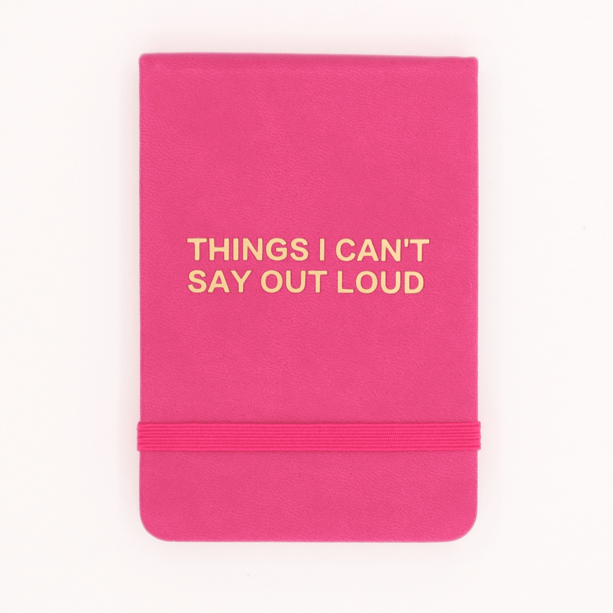 "Things I Can't Say Out Loud" Leatherette Pocket Journal | Pink Gold Embossed Mini Notebook - Girls Trip Goods