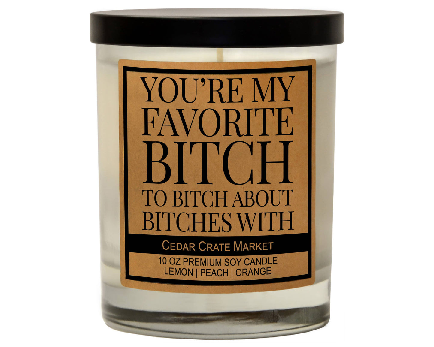 You're My Favorite Bitch to Bitch About Bitches With Candle - Girls Trip Goods